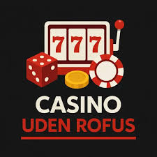 Udenlandske Casinoer Uden ROFUS En Guide til Spil uden Restriktioner