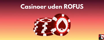 Bedste Casino Sider Uden RoFUS – Din Guide Til Spil Uden Besvær